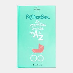 Cahier de Naissance - Ta premiere annee de A a Z